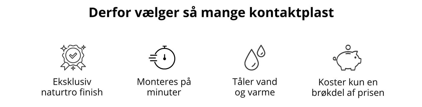 Fordele ved betonkontaktplast: eksklusiv naturtro finish, monteres på få minutter, tåler vand og varme samt koster kun en brøkdel af prisen.