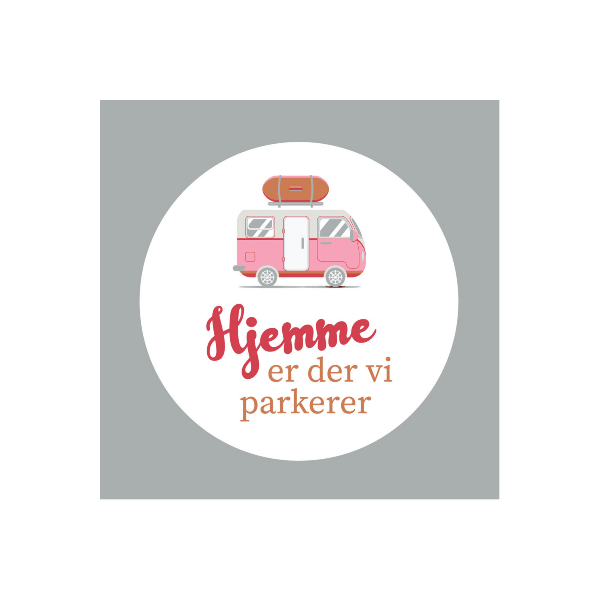 20 - pk Servietter: "Hjemme er der vi parkerer" - Lindas Dekor