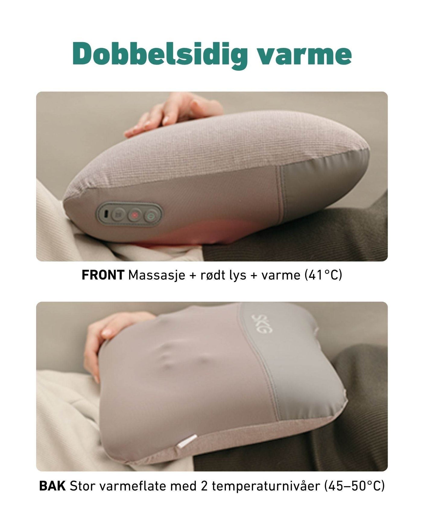 Dobbeltsidig varme i SKG VS500 massasjepute – front med massasje og rødt lys, bak med justerbar varmeflate