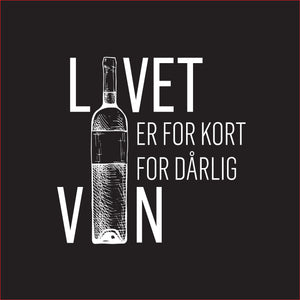 Serviett med teksten Livet er for kort for dårlig vin