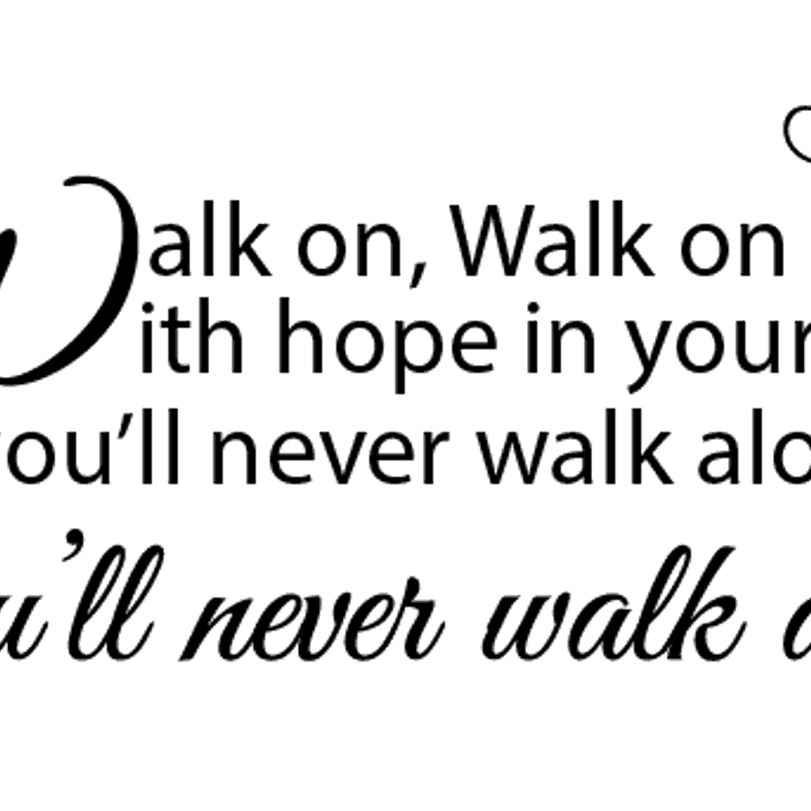 Walk on, walk on 1